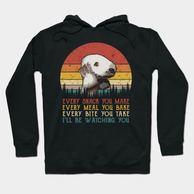 Retro Bedlington Terrier Every Snack You Make Every Meal You Bake Hoodie by SportsSeason